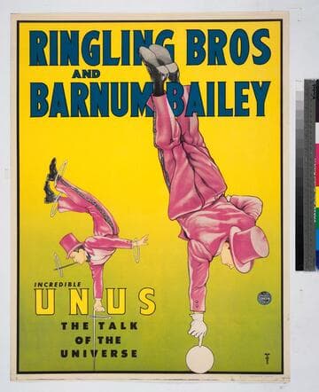 Ringling Bros and Barnum Bailey : incredible Unus the talk of the universe