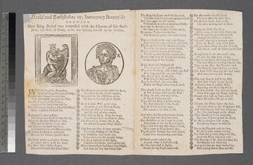 David and Bathsheba  or, innocency betray'd: shewing how King David was wounded with the charms of fair Bathsheba, the wife of Uriah, as she was bathing herself in the garden