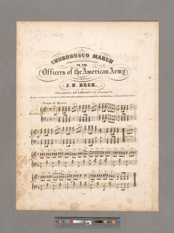Churubusco march / composed and dedicated to the officers of the American Army by J. N. Beck