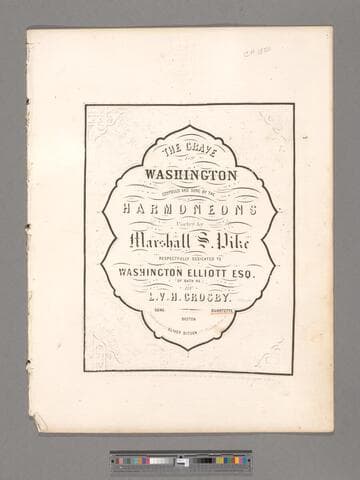 The grave of Washington / poetry by Marshall S. Pike ; music by L. V. H. Crosby