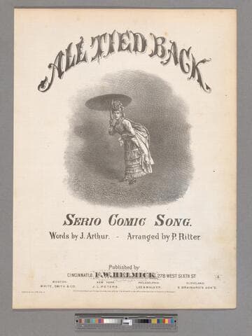 All tied back : serio comic song  / words by J. Arthur   arranged by P. Ritter