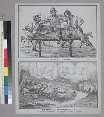 Miners Weighing Their Gold [upper], The Dream of a Prospecting Miner [lower]