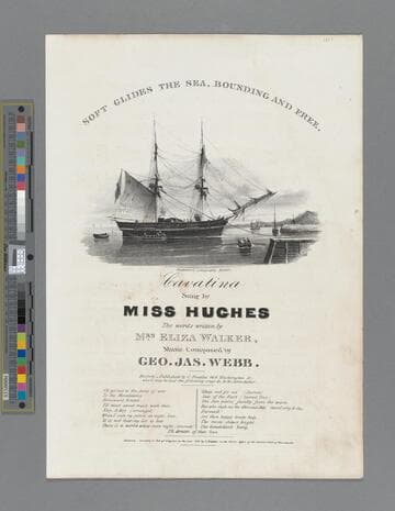 Soft glides the sea, bounding and free / written by Mrs. Eliza Walker   music composed by Geo: J. Webb