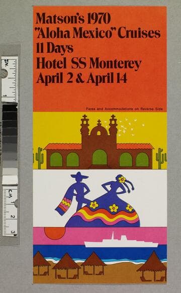 Matson's 1970 "aloha Mexico" cruises 11 days hotel SS Monterey April 2 & April 14