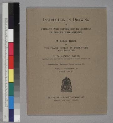 Instruction in Drawing in Primary and Intermediate Schools in Europe and America: A Critical Review of the Prang Course in Form-Study and Drawing